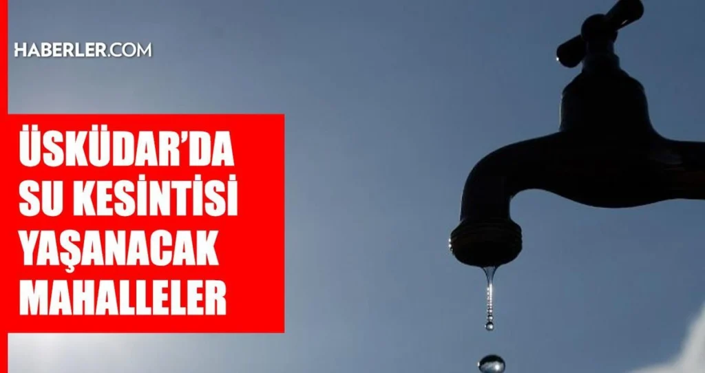 istanbul uskudar su kesintisi 24 25 temmuz iski 7b72ea2cd6 amp